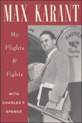 Max Karant: My Flights & Fights cover