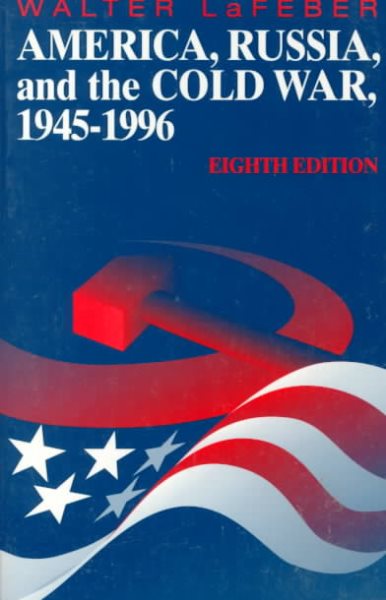 America, Russia, and The Cold War, 1945 - 1996 cover