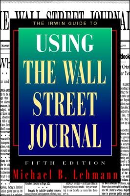 The Irwin Guide to Using the Wall Street Journal cover