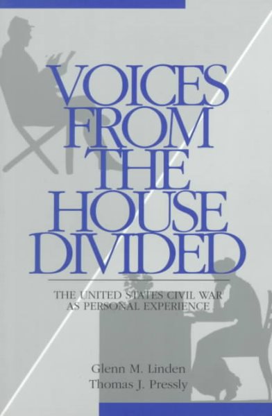 Voices From The House Divided: The American Civil War As Personal Experience