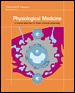 Physiological Medicine: A Clinical Approach to Basic Medical Physiology cover