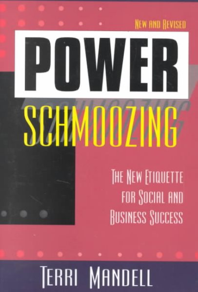 Power Schmoozing: The New Etiquette for Social and Business Success cover