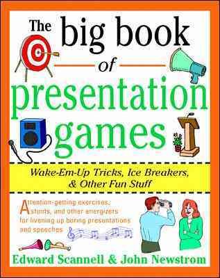 The Big Book of Presentation Games: Wake-Em-Up Tricks, Icebreakers, and Other Fun Stuff cover