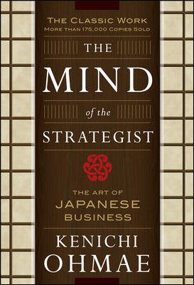 The Mind Of The Strategist: The Art of Japanese Business cover