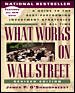 What Works on Wall Street: A Guide to the Best-Performing Investment Strategies of All Time cover