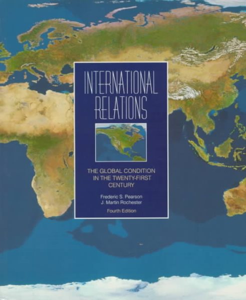 International Relations: The Global Condition in the Twenty-First Century cover