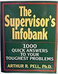 The Supervisor's Infobank: 1000 Quick Answers to Your Toughest Problems cover