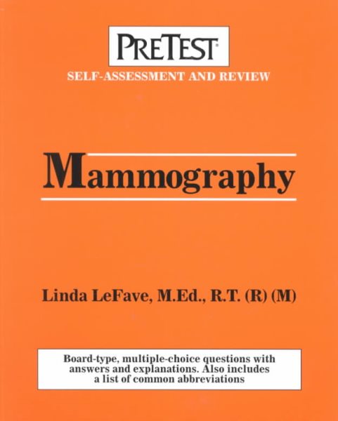 Mammography: Pretest Self-Assessment and Review