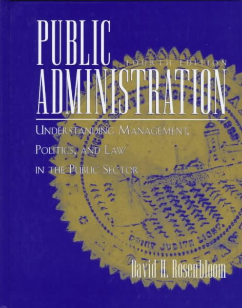 Public Administration: Understanding Management, Politics and Law in the Public Sector cover