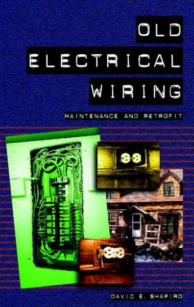 Old Electrical Wiring Maintenance and Retrofit