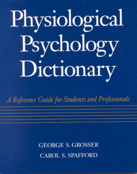 Physiological Psychology Dictionary Reference Guide for Students and Professionals cover