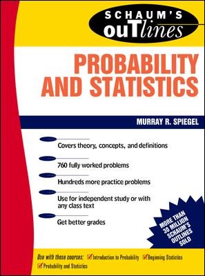 Schaum's Outline of Theory and Problems of Probability and Statistics (Schaum's outline series in mathematics) cover