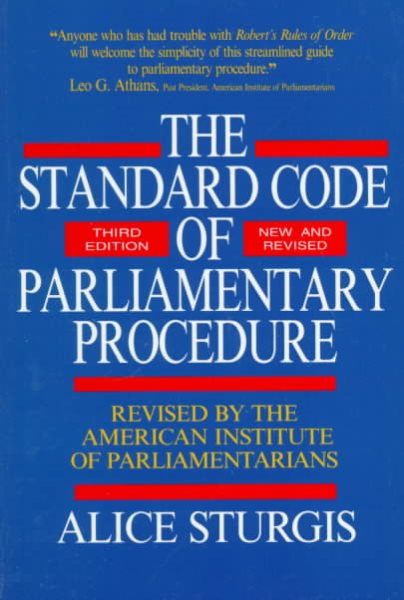 The Standard Code of Parliamentary Procedure (Third Edition, New and Revised)