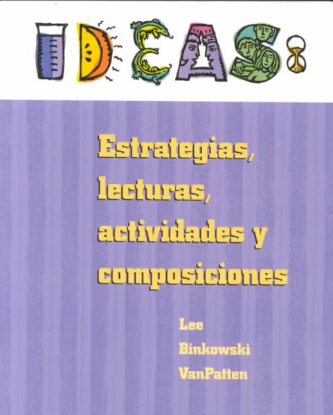 Ideas: Estrategias, lecturas, actividades y composiciones