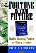 The Fortune in Your Future: Wealth-Building Tactics for Every Investor cover