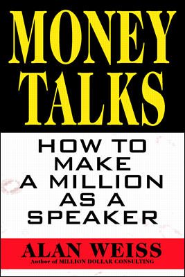 Money Talks: How to Make a Million As A Speaker cover