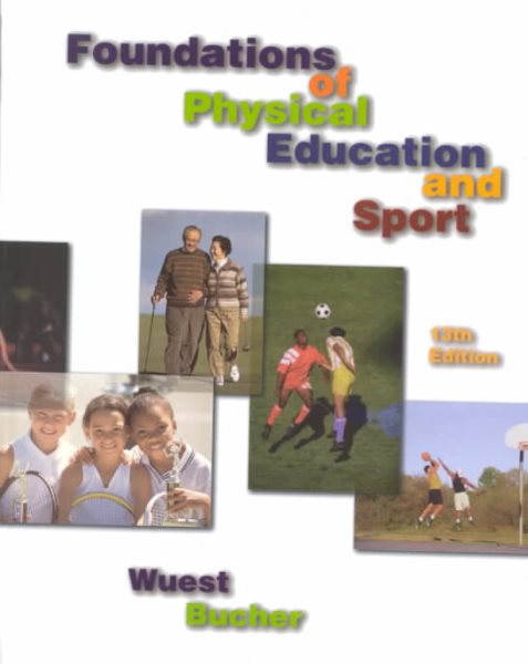 Foundations of Physical Education and Sport (Foundations of Physical Education and Sport, 13th ed) cover