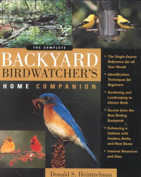 The Complete Backyard Birdwatcher 's Home Companion