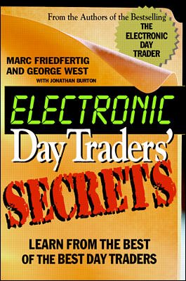 Electronic Day Traders' Secrets: Learn From the Best of the Best DayTraders cover