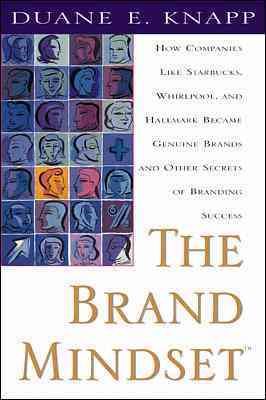 The Brand Mindset: Five Essential Strategies for Building Brand Advantage Throughout Your Company cover