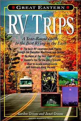 Great Eastern RV Trips: A Year-Round Guide to the Best Rving in the East cover