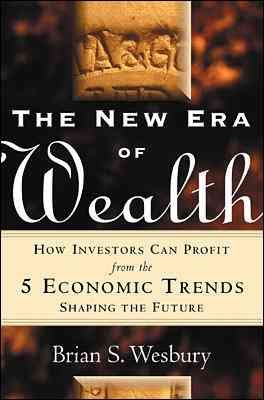 The New Era of Wealth: How Investors Can Profit from the 5 Economic Trends Shaping the Future