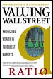 Valuing Wall Street: Protecting Wealth in Turbulent Markets cover