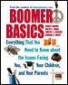Boomer Basics: Everything That You Need to Know About the Issues Facing You, Your Children, and Your Parents cover