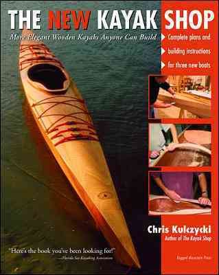 The New Kayak Shop: More Elegant Wooden Kayaks Anyone Can Build cover