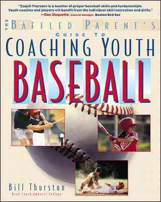 Coaching Youth Baseball: A Baffled Parents Guide (Baffled Parent's Guides) cover