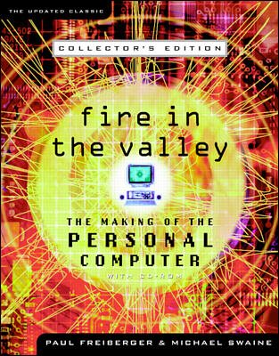 Fire in the Valley: The Making of the Personal Computer, Collector's Edition cover