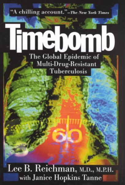 Timebomb:The Global Epidemic of Multi-Drug Resistant Tuberculosis cover