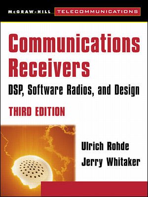 Communications Receivers: DSP, Software Radios, and Design