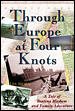 Through Europe at Four Knots: A Tale of Boating Mayhem and Family Adventure cover