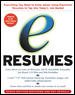e-Resumes: Everything You Need to Know About Using Electronic Resumes to Tap into Today's Hot Job Market cover