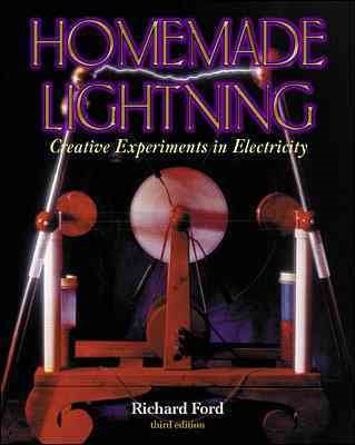 Homemade Lightning:  Creative Experiments in Electricity cover
