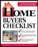 Home Buyer's Checklist: Everything You Need to Know--but Forget to Ask--Before You Buy a Home cover