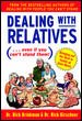Dealing With Relatives (...even if you can't stand them) : Bringing Out the Best in Families at Their Worst cover