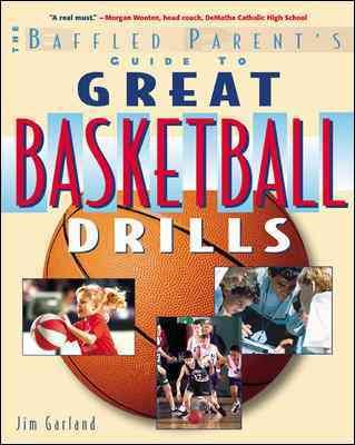 Great Basketball Drills: A Baffled Parent's Guide cover