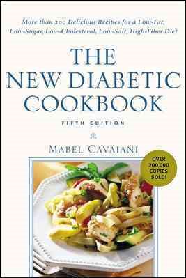 The New Diabetic Cookbook, Fifth Edition : More Than 200 Delicious Recipes for a Low-Fat, Low-Sugar, Low-Cholesterol, Low-Salt, High-Fiber Diet cover