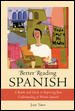 Better Reading Spanish : A Reader and Guide to Improving Your Understanding of Written Spanish cover