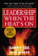 Leadership When the Heat's On cover