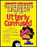 Beginning Spanish for the Utterly Confused cover