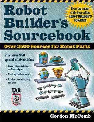 Robot Builder's Sourcebook : Over 2,500 Sources for Robot Parts cover