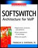 Softswitch : Architecture for VoIP (Professional Telecom) cover