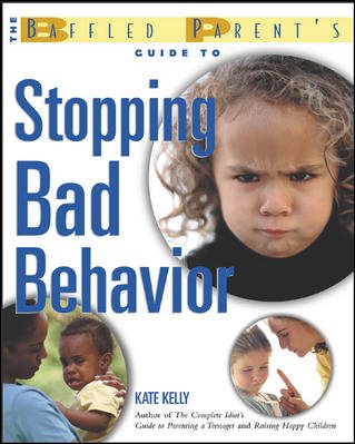 The Baffled Parent's Guide to Stopping Bad Behavior cover