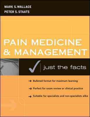 Pain Medicine and Management: Just the Facts cover