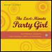 The Last-Minute Party Girl : Fashionable, Fearless, and Foolishly Simple Entertaining cover