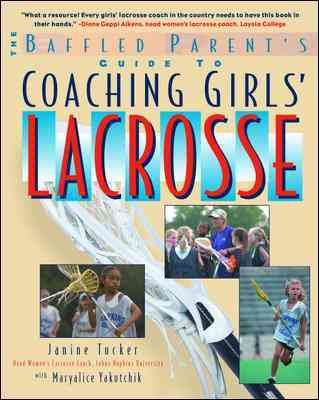 Coaching Girls' Lacrosse: A Baffled Parent's Guide cover