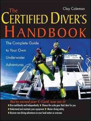 The Certified Diver's Handbook: The Complete Guide to Your Own Underwater Adventures cover